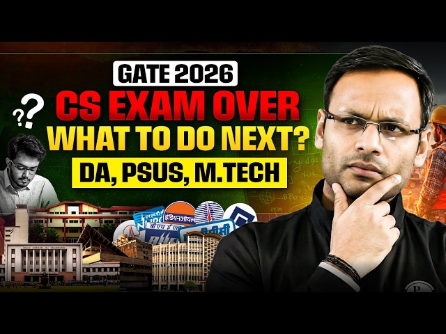 GATE 2026 CS Exam Over | DA, PSUs or MTech | Which Option Is Best For You? | Complete Career Roadmap