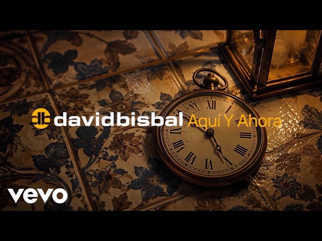 David Bisbal - Aquí Y Ahora (Lyric Video)