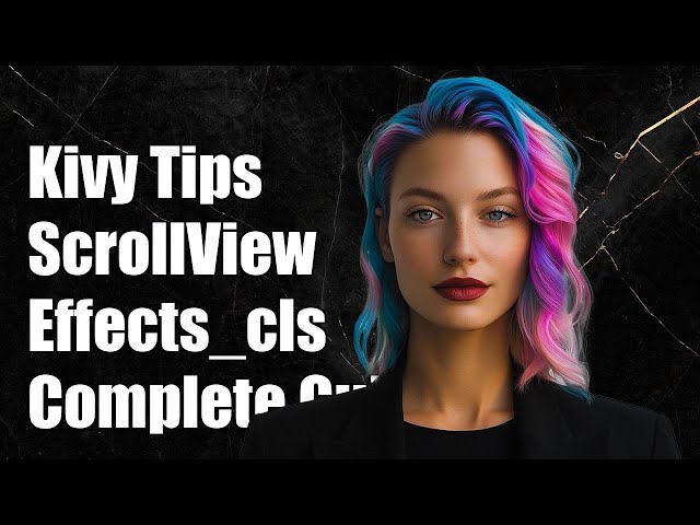 How to Properly Set Kivy ScrollView effects_cls Property: A Complete Guide