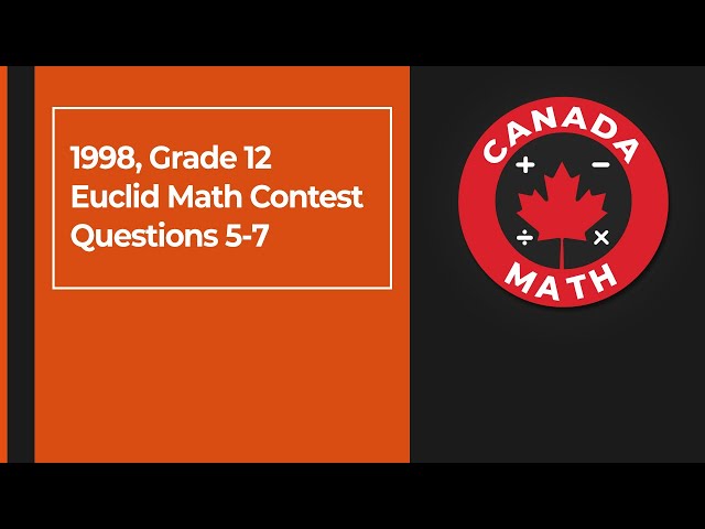 1998, Grade 12, Euclid Math Contest | Questions 5-7