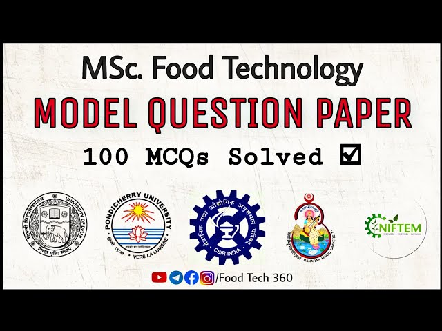 MSc. Food Technology Entrance Exam Model question paper - Solved ☑ CFTRI Entrance exam | BHU, NIFTEM
