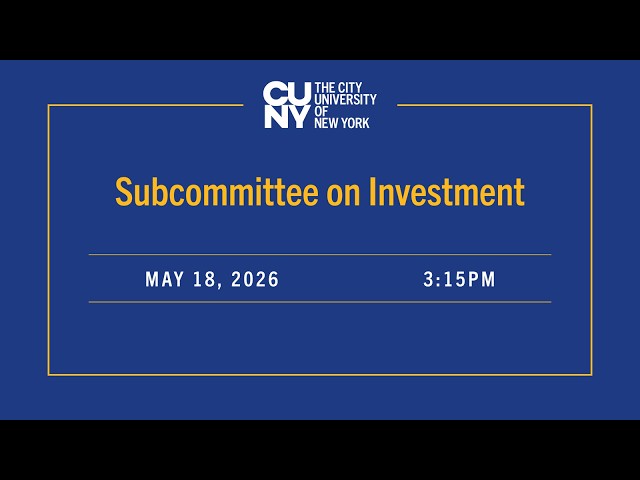 CUNY Subcommittee on Investment 05182026