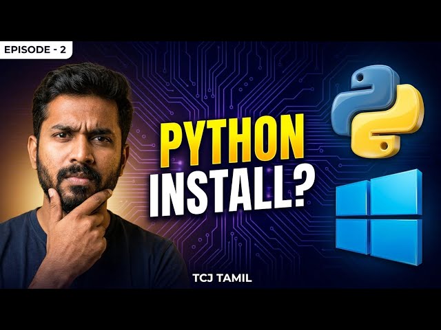 Python Install செய்வது எப்படி? | First Python Program in Tamil | Episode 2 | TCJ Tamil