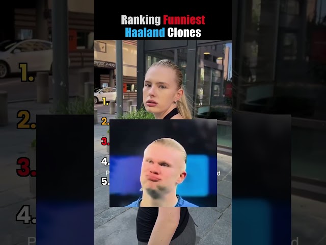 Ranking Funniest Haaland Clones😂