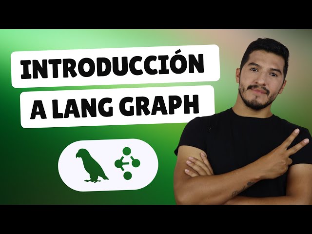 Introducción a LangGraph: Crea Sistemas Multi-agentes en Python