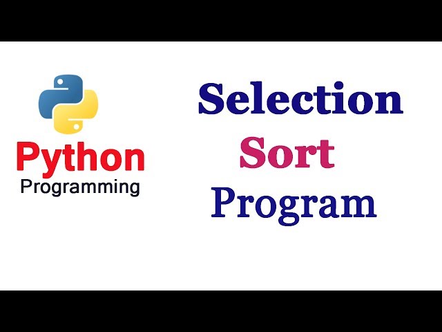 Python Tutorials - Selection Sort | Program | User Input | Part-3