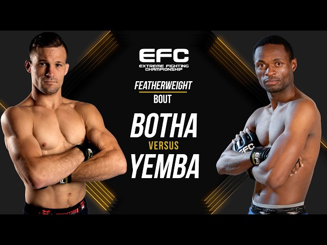 EFC 133 BOTHA VS YEMBA BOUT BREAKDOWN!