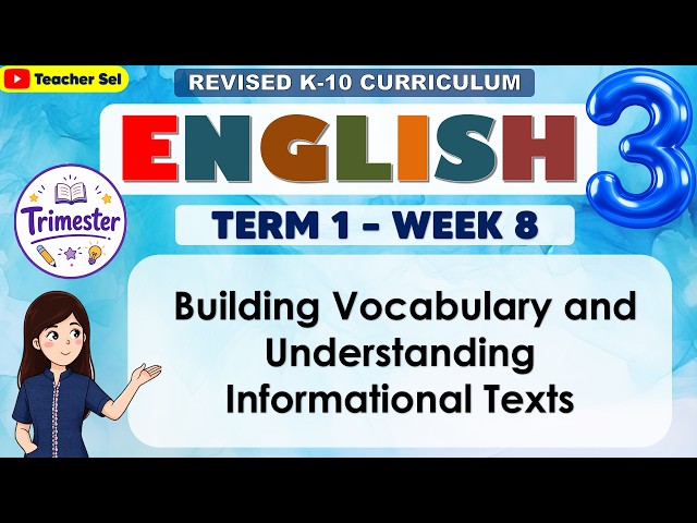 English 3 Term 1 Week 8  - Building Vocabulary and Understanding Informational Texts