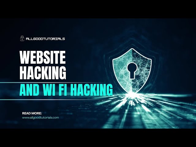 Website Hacking and Wi Fi Hacking for 2025: Complete Ethical Hacking Guide