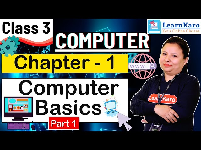 Computer Basics | Chapter - 1 | Class 3 CBSE Pattern for Primary Kids | Computer | Part 1