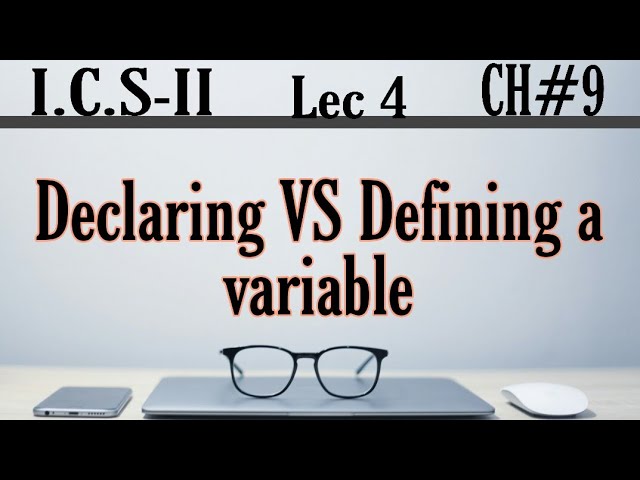 Declaration and Definition of variable in C | 2nd year computer chapter 9 | ICS Part 2