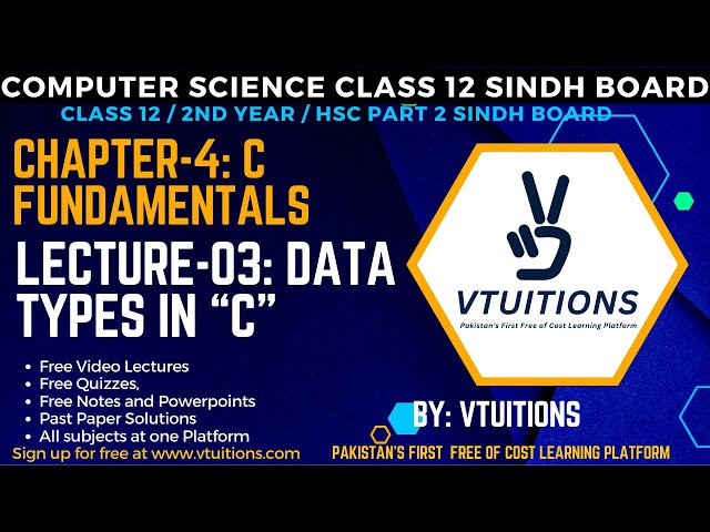 Data Types in “C” | Chapter 4 C Fundamentals | Computer Science Class 12 | 2nd Year Sindh Board