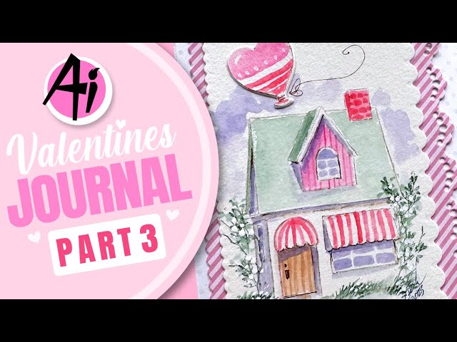 Ai Watercolor - Valentines Journal - Part 3