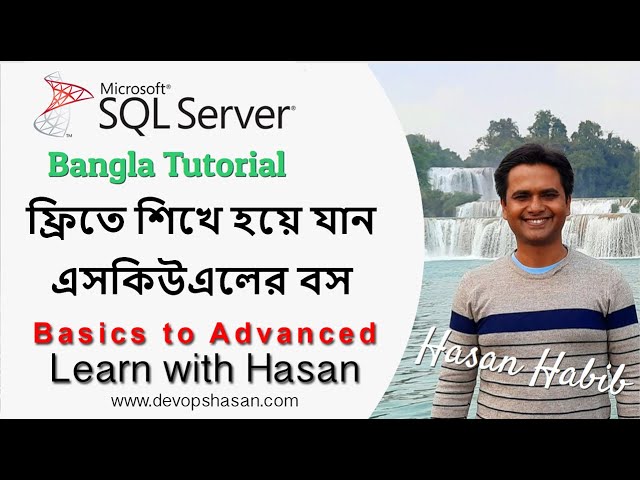 MS SQL Server | মাইক্রোসফট এস কিউ এল সার্ভার | Long Video | বাংলা টিউটোরিয়াল