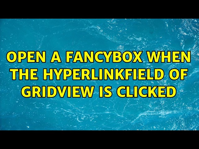 Open a fancybox when the hyperlinkfield of gridview is clicked