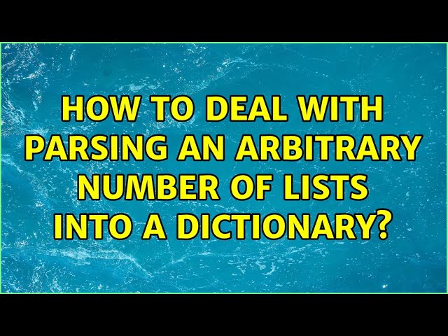 How to deal with parsing an arbitrary number of lists into a dictionary?
