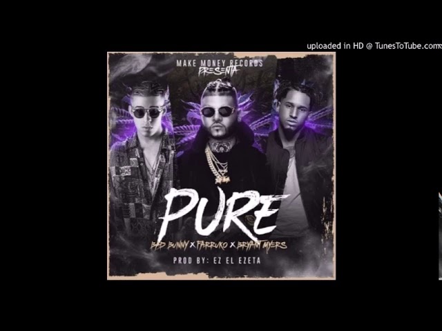 Pure - Bad Bunny X Farruko X Bryant Myers  (Official Audio)