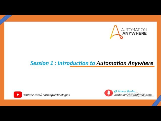 Automation Anywhere Tutorials || Session1 : Introduction to Automation Anywhere