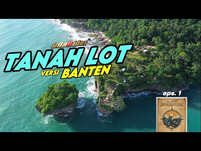 Karang Bokor & Tanjung Beruk Sawarna, Banten's Version of Tanah Lot...Journey to the West, eps.1