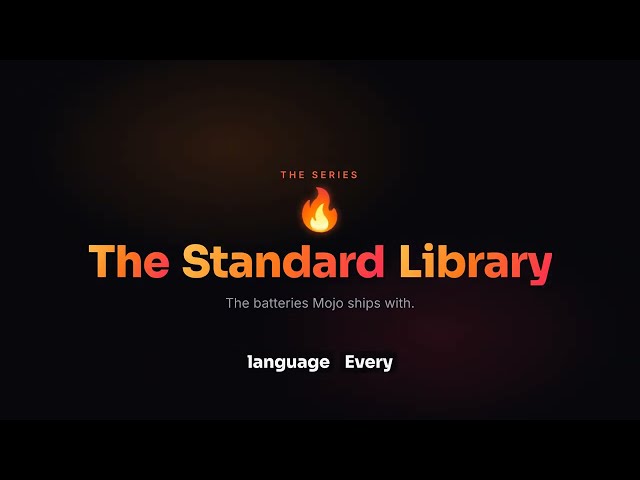 Mojo 🔥 Standard Library Tour : Everything Mojo Ships With (Batteries Included)