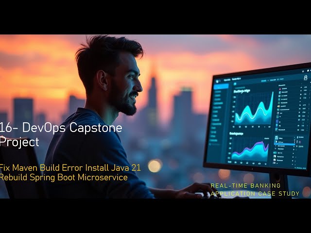 16  DevOps Capstone Project  Fix Maven Build Error  Install Java 21 Rebuild Spring Boot Microservice