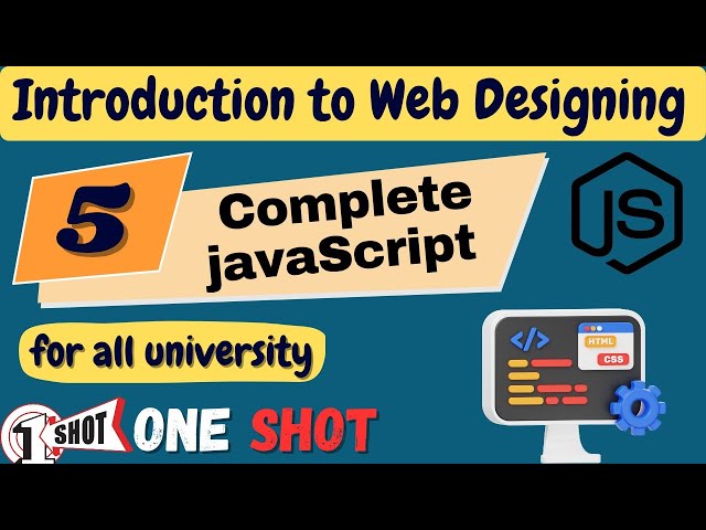 JavaScript Basics to Advance | One Shot | Web Designing | All Universities | B.Tech/BCA/Diploma CS
