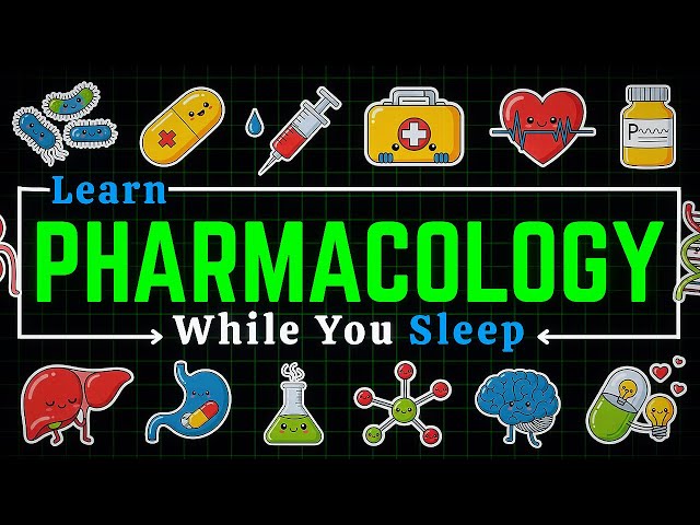Fall Asleep Learning Pharmacology | The complete Course