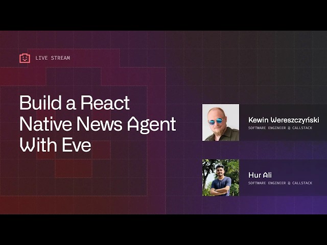 Build a React Native News Agent With Eve