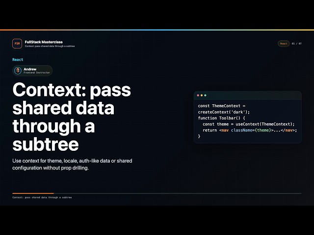 Context: pass shared data through a subtree Explained | FullStack Masterclass React Course