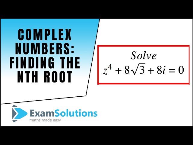 Complex Numbers (How to find the nth root) : ExamSolutions Maths Video Tutorials
