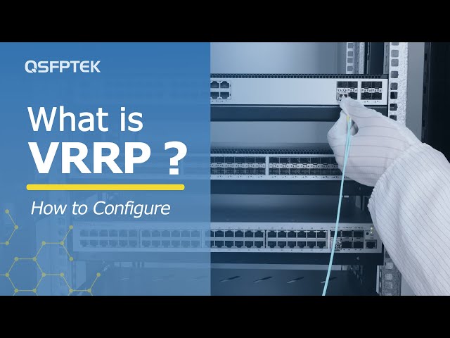 How to Configure VRRP? | QSFPTEK