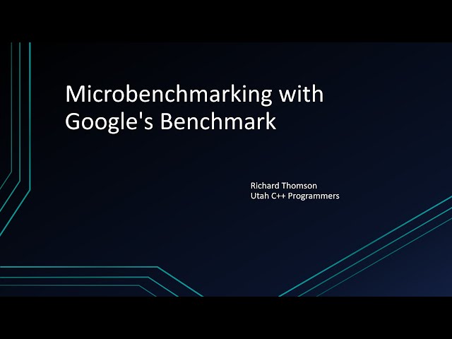 Microbenchmarking with Google's Benchmark