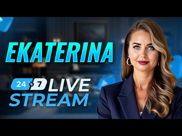 Ekaterina 24/7 | LIVE 🔴 Stream