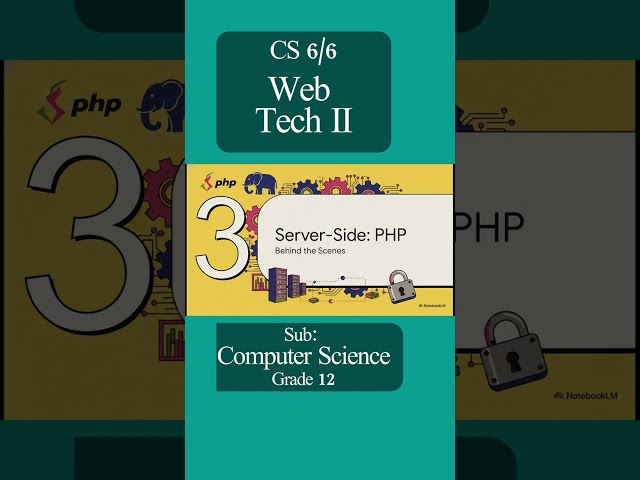 G12 Computer Science: JavaScript, PHP & SQL Basics (Web Tech II) 🕸️💻