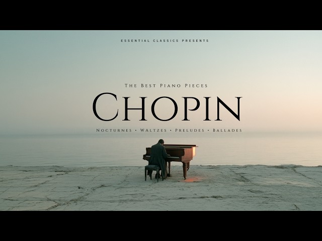 Chopin – The Best Piano Pieces | Nocturnes, Études, Preludes, Ballades