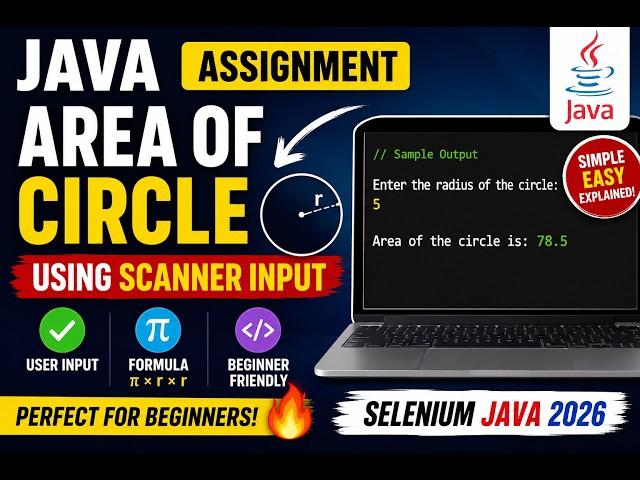 248. Java Assignment - Scanner Input and calculating area of a circle (Selenium Java 2026)