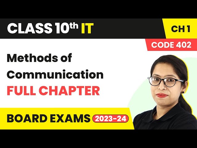 Methods of Communication - Full Chapter Explanation | Class 10 IT (Part A) Ch 1 | Code 402 | 2022-23
