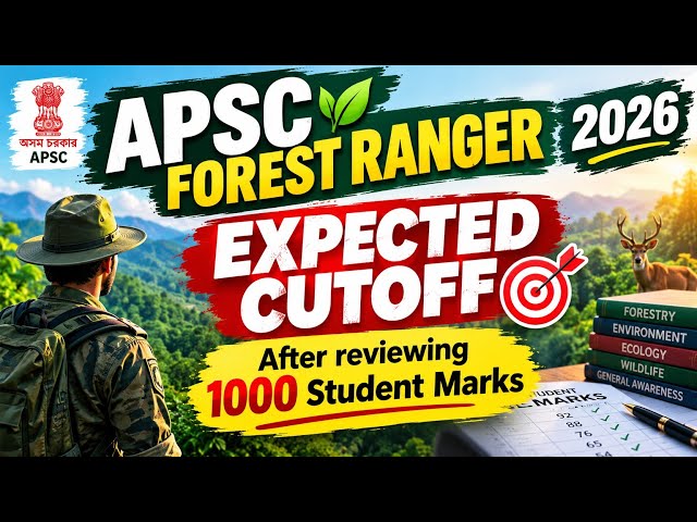 APSC Forest Ranger 2026 Expected Cut-Off 🔥 | 1,000+ Students Reviewed | Category-Wise Analysis