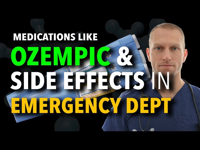 Ozempic in the ER: Side Effects of GLP-1 Receptor Agonists
