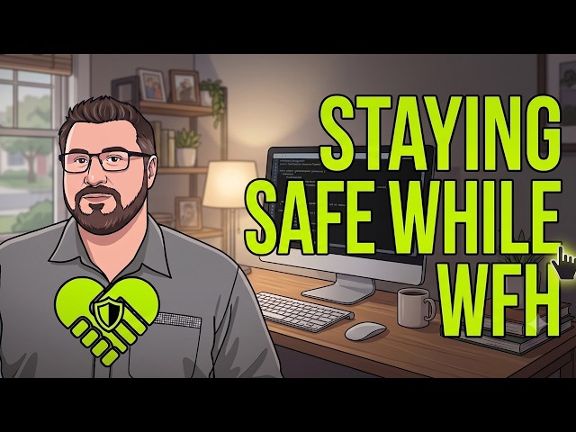 Working Remotely Safely: Top WFH Cyber Security Tip