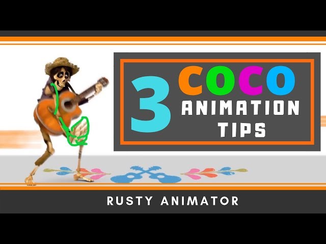 3 Coco Animation Tips [On Body Mechanics]