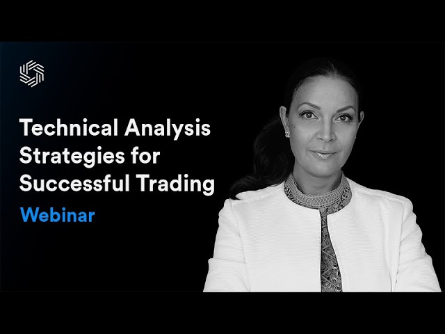 Technical Analysis Strategies for Successful Trading | Webinar | Violeta Todorova | 22 May 2024