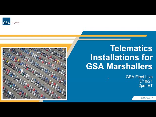 GSA Fleet Training: Telematics Installations for GSA Marshallers