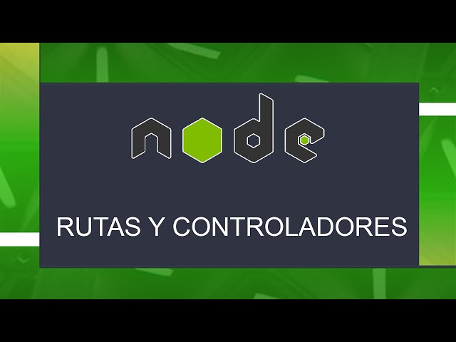 #9 - NODE JS - CONFIGURA tus RUTAS y CONTROLADORES - Introducción práctica PASO A PASO