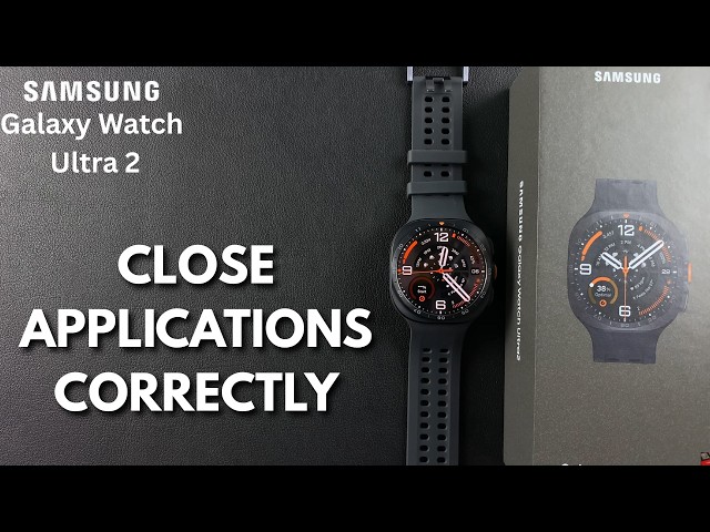 How To Close Apps On Samsung Galaxy Watch Ultra 2