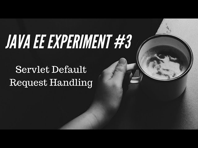 Java EE Experiment #3 : Servlet request parameters and HTML forms