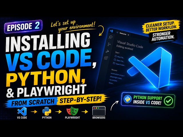 Playwright + Python — Zero to Hero | VS Code, Python and Playwright Installation | Episode 2