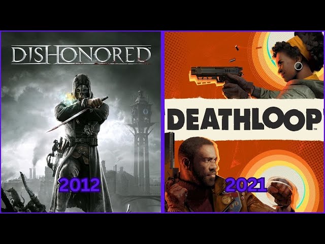 Dishonored Games Evolution 2012-2021