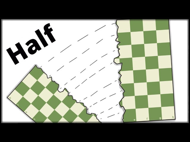I cut Chess board in half