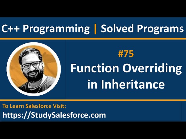 75 C++ | How to implement function overriding concept using inheritance in C++ | by Sanjay Gupta